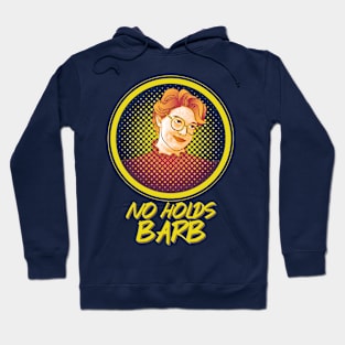 NO HOLDS BARB Hoodie